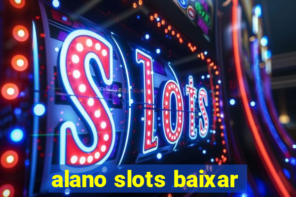 alano slots baixar